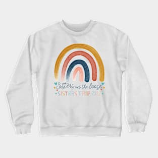 Rainbow Sisters On The Loose Sister's trip 2022 Vacation matching Crewneck Sweatshirt